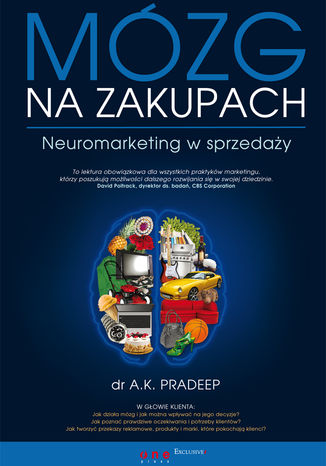 Mózg na zakupach. Neuromarketing w sprzedaży A. K. Pradeep - okładka książki