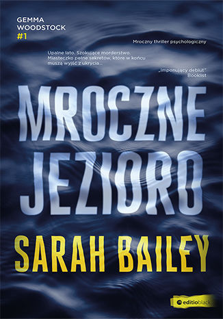 Mroczne jezioro Sarah Bailey - okładka książki