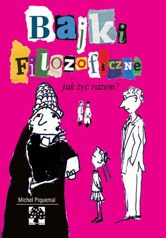 Okładka: Bajki filozoficzne. Jak żyć razem?