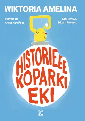 Okładka: Historieee koparki Eki