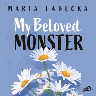 My Beloved Monster Marta Łabęcka - okładka audiobooka MP3