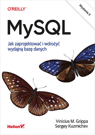 MySQL. Jak zaprojektować i wdrożyć wydajną bazę danych. Wydanie II Vinicius M. Grippa, Sergey Kuzmichev - okładka audiobooks CD