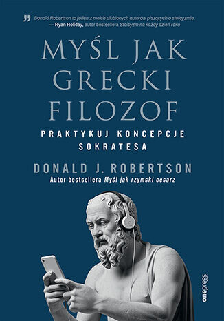 Okładka: Myśl jak grecki filozof. Praktykuj koncepcje Sokratesa