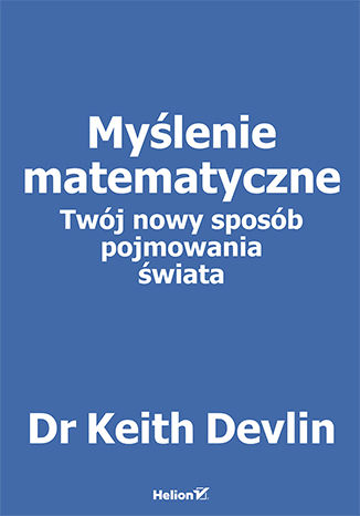 Myślenie matematyczne. Twój nowy sposób pojmowania świata Keith Devlin - okładka audiobooks CD