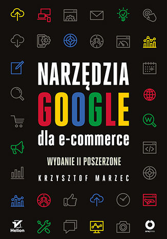 Okładka książki Narzędzia Google dla e-commerce. Wydanie II poszerzone