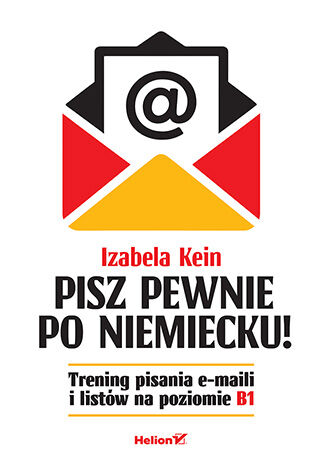 Okładka: Pisz pewnie po niemiecku! Trening pisania e-maili i listów na poziomie B1
