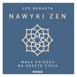 Nawyki zen. Mała książka na resztę życia Leo Babauta - okładka audiobooka MP3