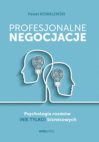 Ebook Profesjonalne negocjacje. Psychologia rozmów (nie tylko) biznesowych