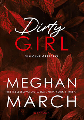 Dirty girl. Wspólne grzeszki Meghan March - okładka książki
