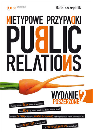 Nietypowe przypadki Public Relations. Wydanie II Rafa Szczepanik - okadka ksiki