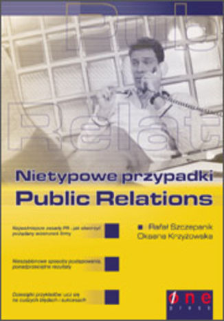 Nietypowe przypadki Public Relations Rafał Szczepanik, Oksana Krzyżowska - okładka książki