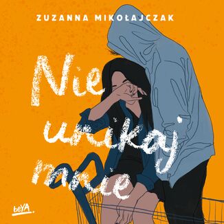 Nie unikaj mnie Zuzanna Mikołajczak - okładka audiobooks CD