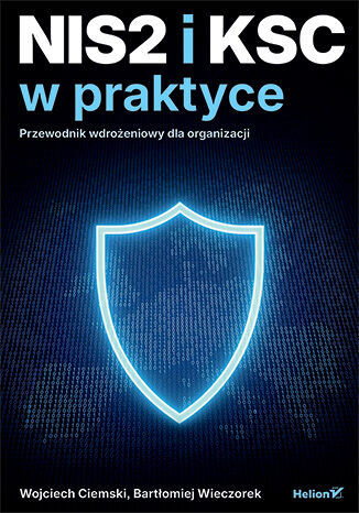 NIS2 i KSC w praktyce. Przewodnik wdrożeniowy dla organizacji