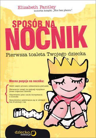Okładka: Sposób na nocnik. Pierwsza toaleta Twojego dziecka