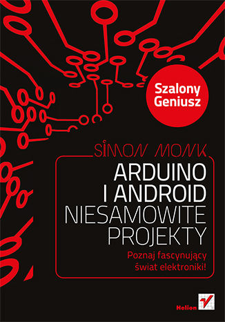 Okładka książki/ebooka Arduino i Android. Niesamowite projekty. Szalony Geniusz