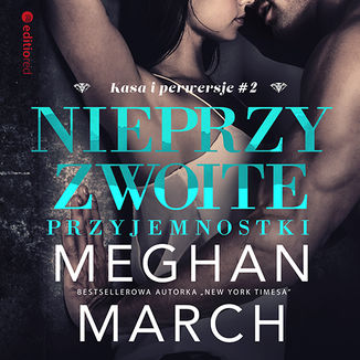 Okładka: Nieprzyzwoite przyjemnostki (Kasa i perwersje #2)