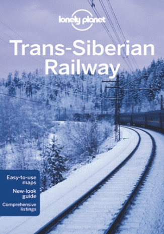 Okładka: Trans-Siberian Railway (Kolej transsyberyjska). Przewodnik Lonely Planet
