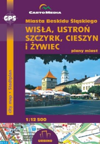 Okładka: Miasta Beskidu Śląskiego (Wisła, Ustroń, Szczyrk, Cieszyn, Żywiec). Mapa CartoMedia 1:12 500