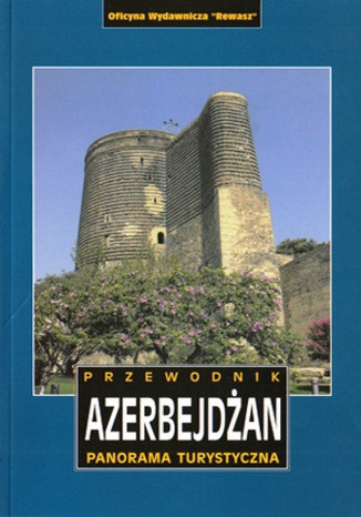 Azerbejdan. Przewodnik Rewasz Praca zbiorowa - okadka ksiki