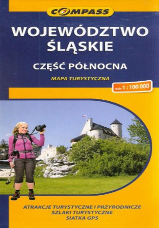Okładka: Województwo Śląskie część północna. Mapa Compass 1:100 000