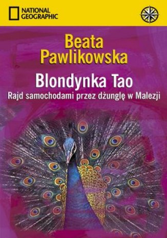 Okładka: Blondynka Tao. Rajd samochodami przez dżunglę w Malezji