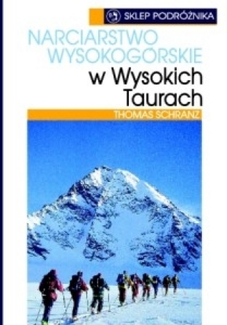 Okładka: Narciarstwo Wysokogórskie w Wysokich Taurach