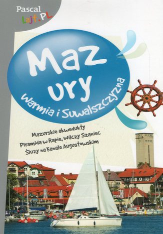 Okładka: Mazury, Warmia i Suwalszczyzna. Przewodnik Pascal Lajt