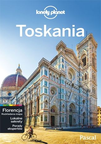 Okładka: Toskania i Florencja. Przewodnik Lonely Planet po polsku