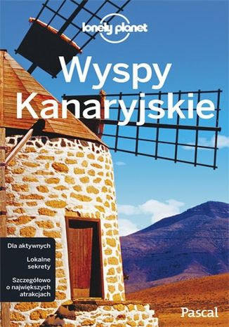 Okładka: Wyspy Kanaryjskie. Przewodnik Lonely Planet po polsku