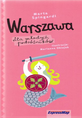 Okładka: Warszawa dla młodych podróżników. Przewodnik Express Map