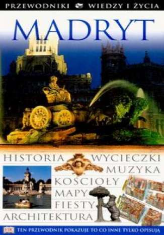 Okładka: Madryt. Przewodniki Wiedzy i Życia