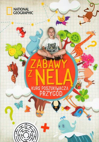 Okładka: Zabawy z Nelą. Kurs poszukiwacza przygód