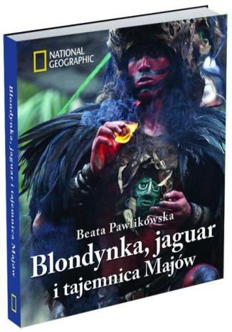 Okładka: Blondynka, jaguar i tajemnica Majów