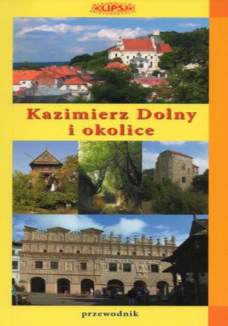 Kazimierz Dolny i okolice Artur Stolarski - okładka audiobooka MP3