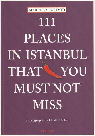 Okładka: 111 Places in Istanbul That You Must Not Miss