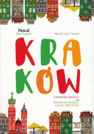 Krakw. Slow Travel.  - okadka ksiki