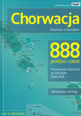 Okładka: Chorwacja Słowenia Czarnogóra 888 portów i zatok 2018/2019 Przewodnik żeglarski po Adriatyku