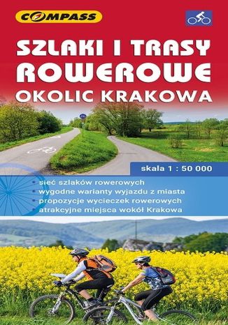 Okładka: Szlaki i trasy rowerowe okolic Krakowa, 1:50 000