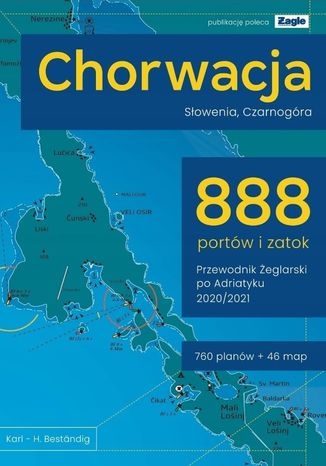 Chorwacja Sowenia Czarnogra 888 portw i zatok 2020/2021 Przewodnik eglarski po Adriatyku Karl H. Bestandig - okadka audiobooks CD