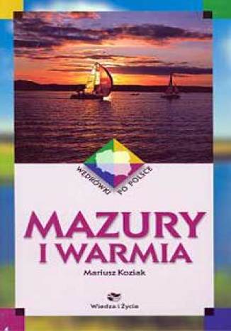 Mazury i Warmia. Wdrwki po Polsce. Mariusz Koziak - okadka audiobooka MP3