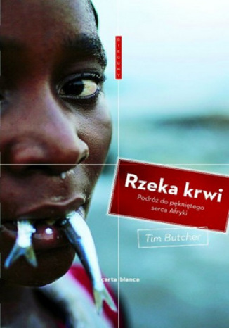 Rzeka krwi. Podr do pknitego serca Afryki  - okadka audiobooks CD