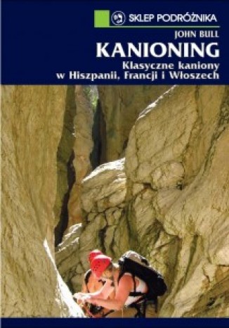 Kanioning. Klasyczne kaniony w Hiszpanii, Francji i Włoszech John Bull - okładka audiobooka MP3