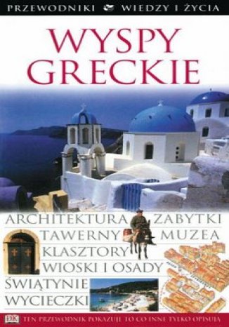 Okładka: Wyspy Greckie. Przewodniki Wiedzy i Życia