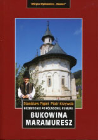 Okładka: Bukowina. Maramuresz. Przewodnik po północnej Rumunii