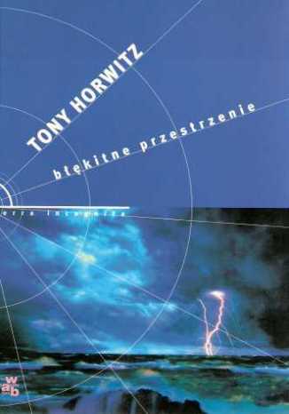 Błękitne przestrzenie Tony Horwitz - okładka książki