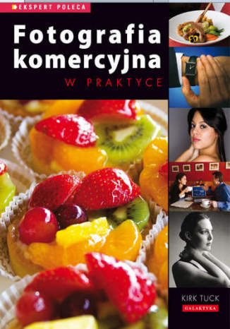 Okładka: Fotografia komerycjna w praktyce