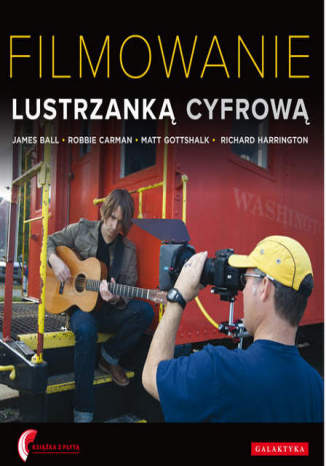 Okładka: Filmowanie lustrzanką cyfrową