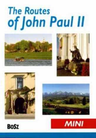 The Routes of John Paul II praca zbiorowa - okładka książki