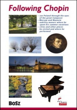 Following Chopin. The Guide Kazimierz Kunicki, Tomasz Ławecki, Lilianna Olchowik-Adamowska - okładka książki