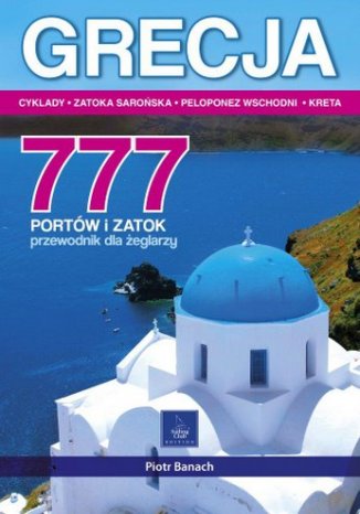 Okładka: Grecja. 777 portów i zatok. Przewodnik dla żeglarzy